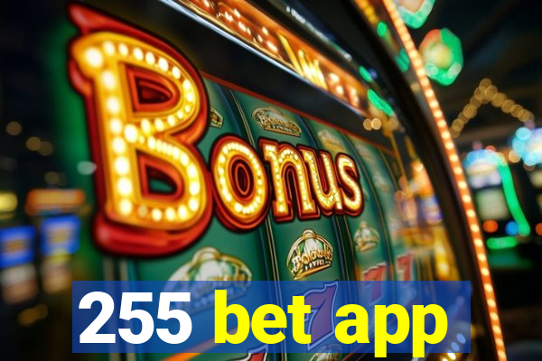 255 bet app